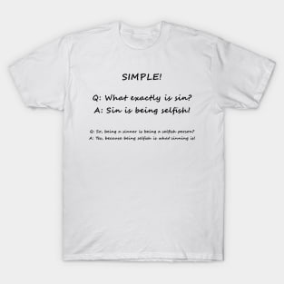 What is sin? T-Shirt